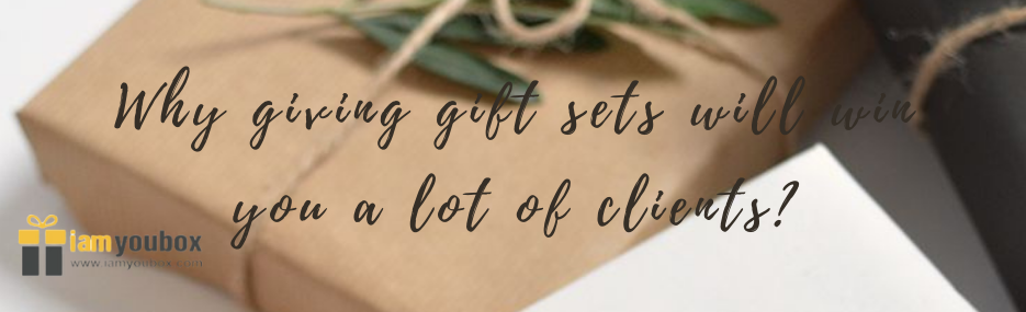 Why Giving Gift Sets Will Win You A Lot of Clients?